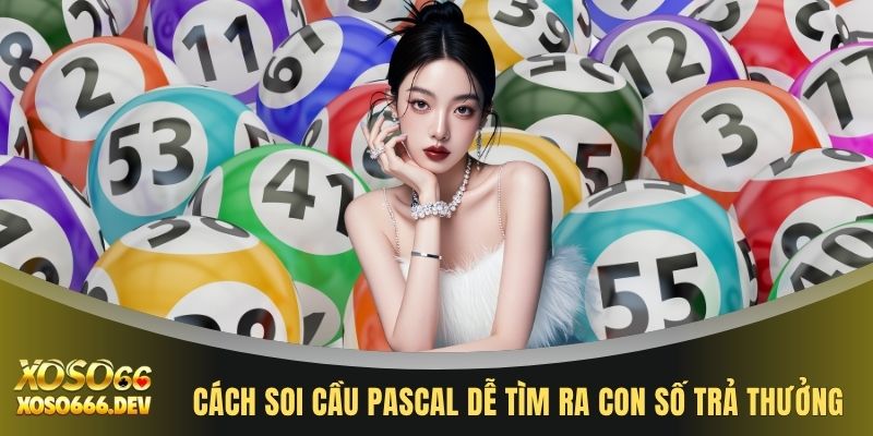 Cách Soi Cầu Pascal Chuẩn - Phương Pháp Tính Theo Thuật Toán 2 Cách soi cầu Pascal dễ tìm ra con số trả thưởng