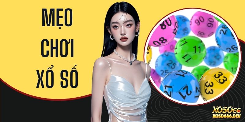 Mẹo Chơi Xổ Số - Top Phương Pháp Soi Cầu Chuẩn Xác 2026 7 Mẹo Chơi Xổ Số - Top Phương Pháp Soi Cầu Chuẩn Xác 2026